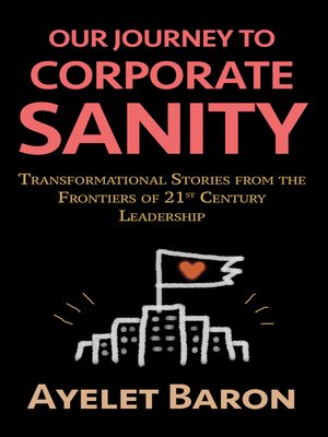 cover image of Our Journey to Corporate Sanity